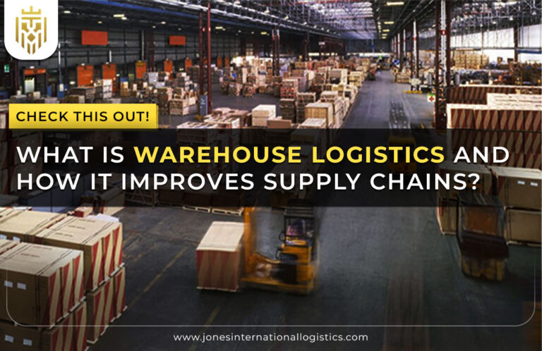 What is Warehouse Logistics and How it Improves Supply Chains? | JIL