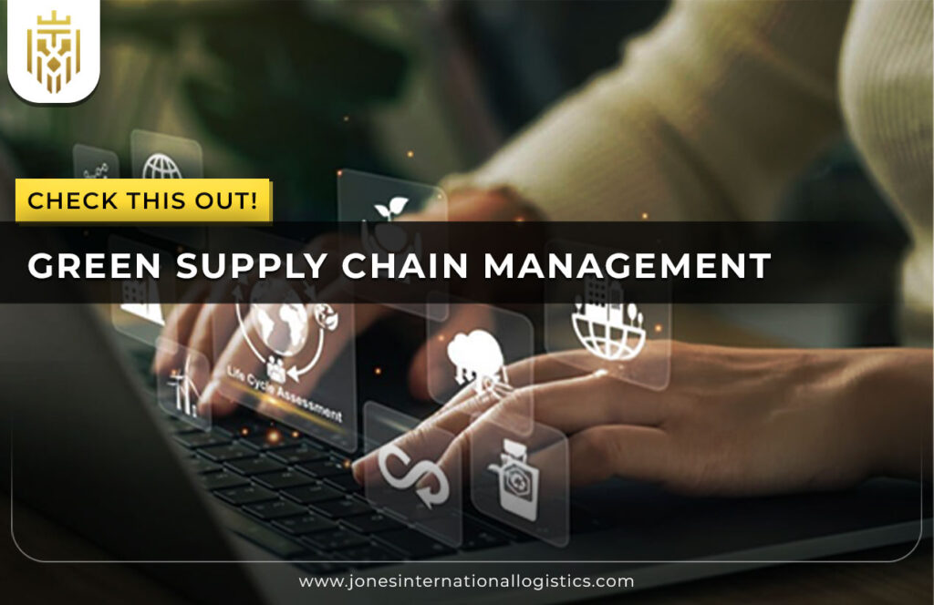Green Supply Chain Management