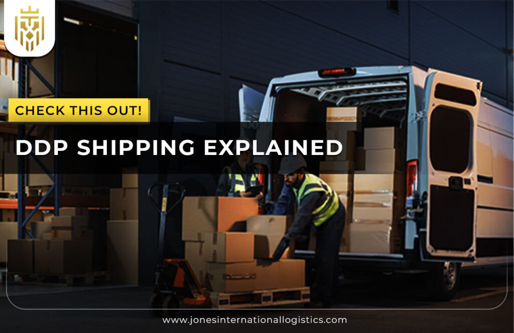 DDP Shipping Explained